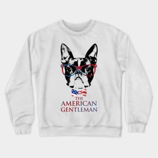 Boston Terrier  - The American Gentleman Crewneck Sweatshirt